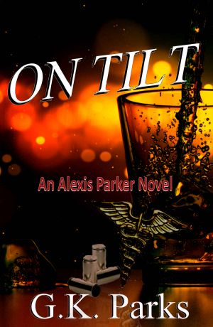 On Tilt (Alexis Parker Book 14)