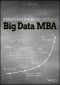 Big Data MBA · Driving Business Strategies With Data Science