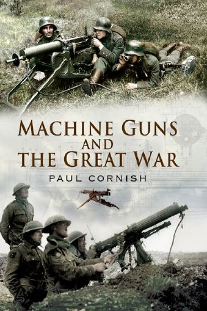 Machine Guns and the Great War