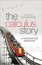 The Calculus Story, A Mathematical Adventure