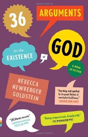 36 Arguments for the Existence of God · A Work of Fiction