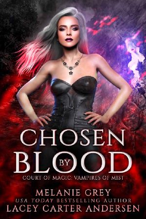 Chosen by Blood: A Paranormal Romance (Court of Magic: Vampires of Mist Book 1)