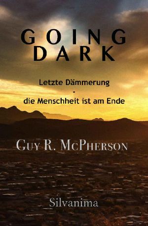 Going Dark · Letzte Dämmerung · die Menschheit ist am Ende