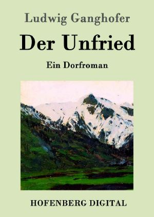 Der Unfried · Ein Dorfroman