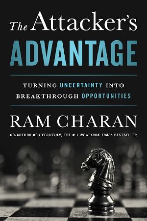 The Attacker's Advantage · Turning Uncertainty Into Breakthrough Opportunities