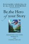 Be the Hero of Your Story