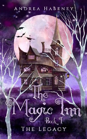 The magic inn: Book 1: The legacy