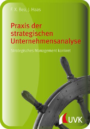 Praxis der strategischen Unternehmensanalyse