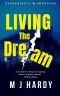 Living the Dream · Suspenseful & Shocking.