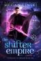 The Shifter Empire: A Royal Fae Fantasy Paranormal Romance (Hidden Legends: University of Sorcery Book 5)