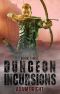 Dungeon Incursions Book 3: A Slow-Burn Apocalyptic LitRPG (Dungeon Incursions Series)