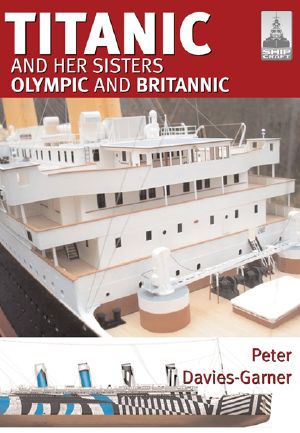 Titanic · and Her Sisters Olympic and Britannic