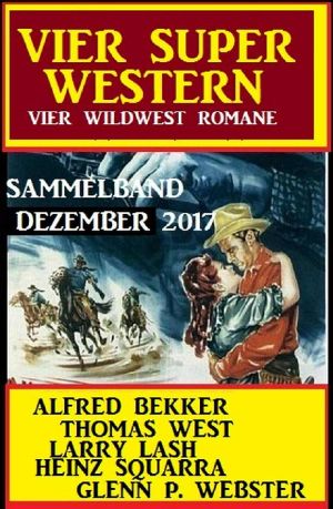 Vier Super Western Dezember 2017 · Sammelband