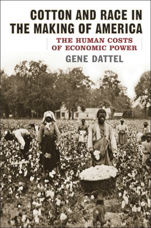 Cotton and Race in the Making of America