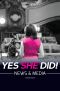 Yes She Did! · News & Media