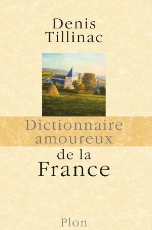 Dictionnaire amoureux de la France