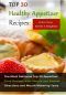 Top 30 Healthy Appetizer Recipes · The Most Delicious Top 30 Appetizer Food Recipes with Simple and Easiest Directions and Mouth Watering Taste