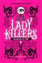 Lady Killers · assassinas em série