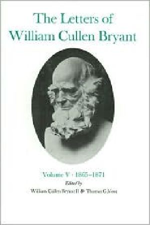 The Letters of William Cullen Bryant · Volume V, 1865-1871