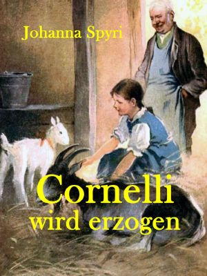 Cornelli wird erzogen · Eine Geschichte für Kinder