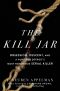 The Kill Jar · Obsession, Descent, and a Hunt for Detroit's Most Notorious Serial Killer