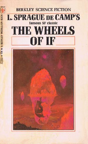 The Wheels of If, and Other Science-Fiction