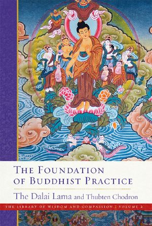 The Foundation of Buddhist Practice