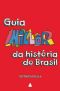 Guia Millôr Da História Do Brasil · De Cabral a Lula