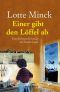 Einer gibt den Löffel ab: Eine Ruhrpott-Krimödie mit Loretta Luchs (German Edition)