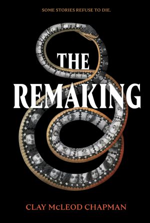 The Remaking, A Novel