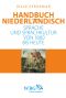 Handbuch Niederländisch · Sprache und Sprachkultur von 1800 bis heute