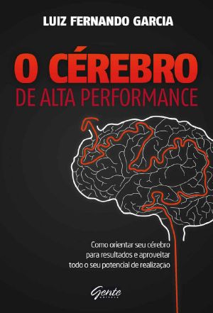 O Cérebro De Alta Performance