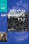 MRI of the Gastrointestinal Tract