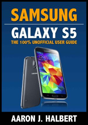 Samsung Galaxy S5 · the 100% Unofficial User Guide