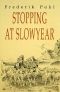 Stopping at Slowyear