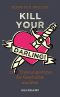 Kill your Darling! · 13 Trennungsstorys, die Geschichte machten