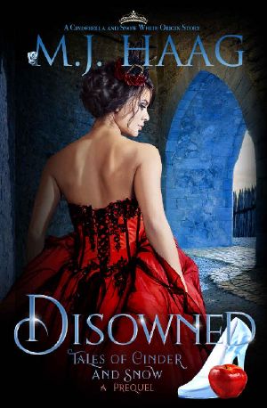 Disowned: A Cinderella and Snow White origin story