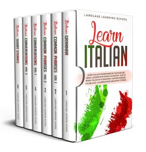 Learn Italian · Learn Italian for Beginners in Your Car Like Crazy. Lessons for Travel & Everyday. How to Speak Italian With Grammar, Common Phrases, Vocabulary, Conversations and Short Stories.