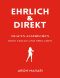 EHRLICH & DIREKT - Frauen ansprechen ohne Tricks und Spielchen: Frauen ansprechen, Frauen kennenlernen, Frauen ansprechen lernen