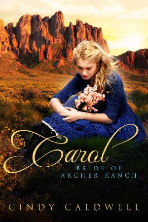 Carol · Sweet Western Historical Romance (Brides of Archer Ranch Book 2)