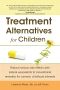 Treatment Alternatives for Children