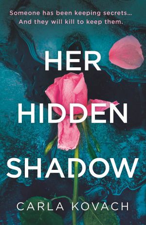 Her Hidden Shadow: A completely nail-biting and gripping crime thriller