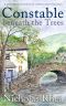 CONSTABLE BENEATH THE TREES a perfect feel-good read from one of Britain's best-loved authors (Constable Nick Mystery Book 13)