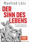 Der Sinn des Lebens · Mit einem Geleitwort von Elke Heidenreich