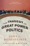 The Tragedy of Great Power Politics (Updated Edition)