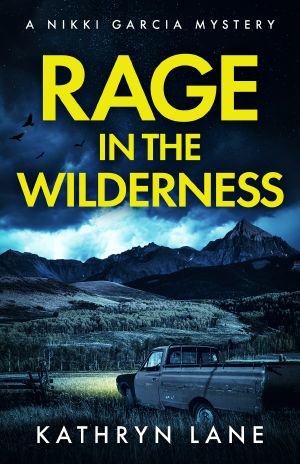 Rage in the Wilderness (Nikki Garcia Mystery)