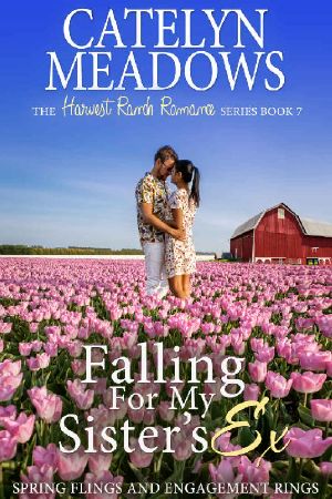 Falling For My Sister's Ex: Spring Flings and Engagement Rings