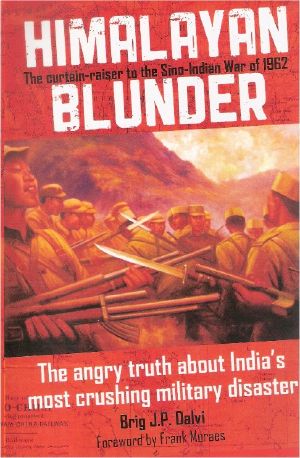 Himalayan Blunder · the Curtain-Raiser to the Sino-Indian War of 1962