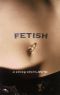 Fetish · an Anthology