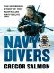 Navy Divers · The Incredible Story of the Australian Navy's Elite Unit